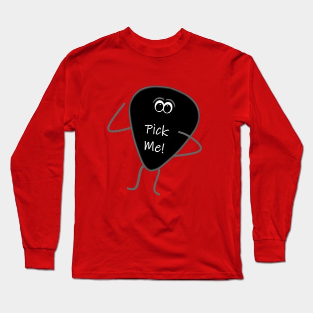 Funny Guitar Pick "Pick Me!" Long Sleeve T-Shirt by Timeforplay